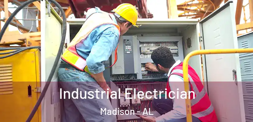  Industrial Electrician Madison - AL